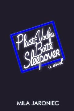 portada Plastic Vodka Bottle Sleepover (en Inglés)