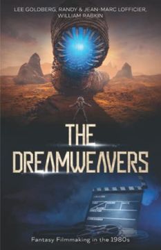 portada The Dreamweavers: Interviews with Fantasy Filmmakers of the 1980s