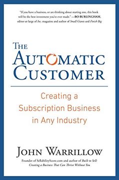 portada (Yayas)The Automatic Customer: Creating a Subscription Business in any Industry 