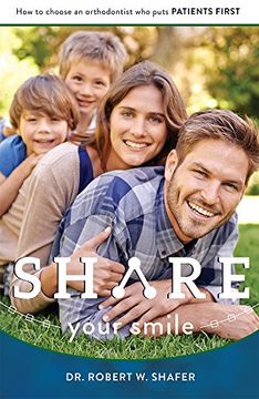 portada Share Your Smile: How to Choose an Orthodontist who Puts Patients First (in English)