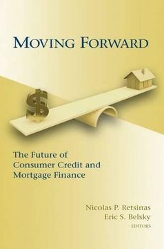 portada Moving Forward: The Future of Consumer Credit and Mortgage Finance (James a. Johnson Metro Series) (en Inglés)