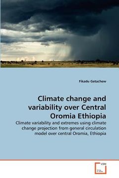 portada climate change and variability over central oromia ethiopia (in English)