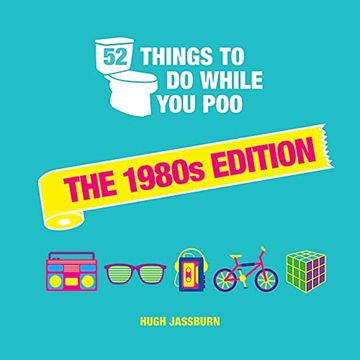 portada 52 Things to do While you Poo: The 1980S Edition (in English)