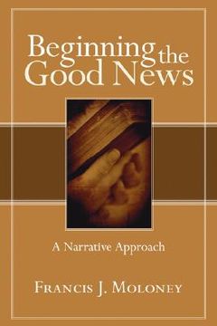 portada beginning the good news: a narrative approach (in English)