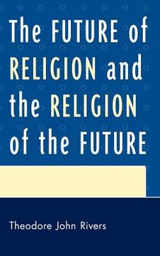 portada the future of religion and the religion of the future