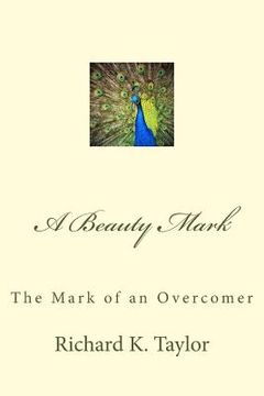 portada A Beauty Mark: The Mark of an Overcomer (en Inglés)