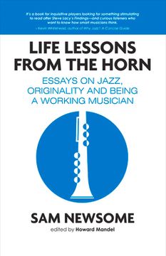 portada Life Lessons from the Horn: Essays on Jazz, Originality and Being a Working Musician (in English)