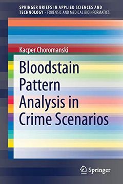portada Bloodstain Pattern Analysis in Crime Scenarios (Springerbriefs in Applied Sciences and Technology) (en Inglés)