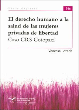 portada El derecho a la salud de las mujeres privadas de libertad. Caso CRS Cotopaxi