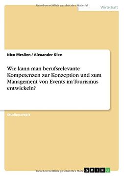 portada Wie Kann Man Berufsrelevante Kompetenzen Zur Konzeption Und Zum Management Von Events Im Tourismus Entwickeln? (German Edition)