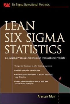 portada Lean six Sigma Statistics: Calculating Process Efficiencies in Transactional Project (Six Sigman Operational Methods) (en Inglés)