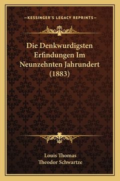 portada Die Denkwurdigsten Erfindungen Im Neunzehnten Jahrundert (1883) (en Alemán)