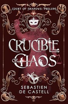 portada Crucible of Chaos: A Novel of the Court of Shadows