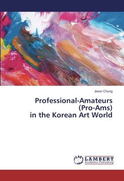 portada Professional-Amateurs (Pro-Ams) in the Korean Art World