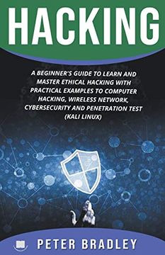 portada Hacking: A Beginner'S Guide to Learn and Master Ethical Hacking With Practical Examples to Computer, Hacking, Wireless Network, Cybersecurity and Penetration Test (Kali Linux) 