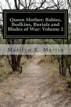 portada Queen Mother: Babies, Bodkins, Burials and Blades of War: Volume 2 (in English)
