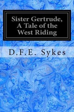 portada Sister Gertrude, A Tale of the West Riding (en Inglés)