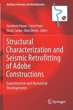 portada Structural Characterization and Seismic Retrofitting of Adobe Constructions: Experimental and Numerical Developments (en Inglés)