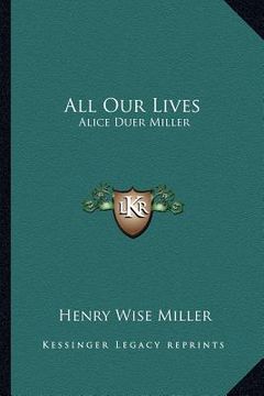 portada all our lives: alice duer miller