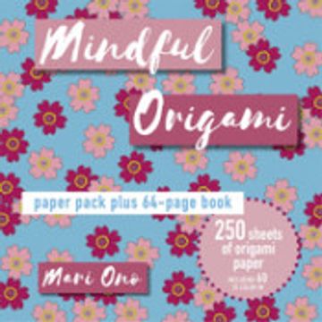 portada Mindful Origami: Paper Pack Plus 64-Page Book (en Inglés)