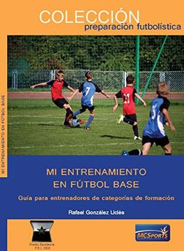 portada Mi Entrenamiento en Fútbol Base. (in Spanish)