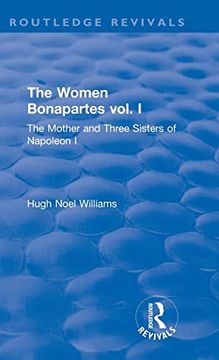 portada Revival: The Women Bonapartes Vol. I (1908): The Mother and Three Sisters of Napoleon i 