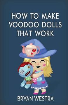 portada How To Make Voodoo Dolls That Work (en Inglés)