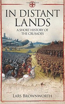 portada In Distant Lands: A Short History of the Crusades (en Inglés)