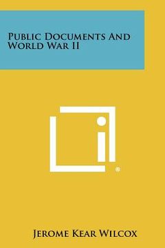 portada public documents and world war ii (in English)
