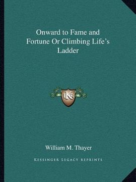 portada onward to fame and fortune or climbing life's ladder