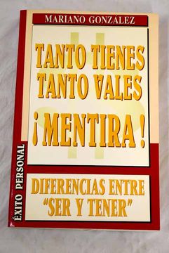 portada Tanto Tienes Tanto Vales¡ Mentira! (in Spanish)