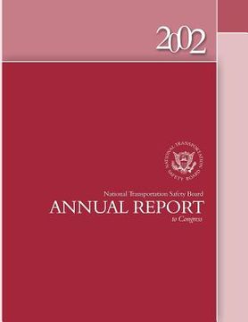 portada 2002 National Transportation Safety Board Annual Report to Congress (en Inglés)