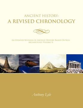 portada ancient history: a revised chronology: an updated revision of ancient history based on new archaeology volume ii (en Inglés)