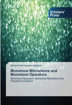 portada Monotone Bifunctions and Monotone Operators: Monotone Operators, Monotone Bifunctions and Fitzpatrick transform