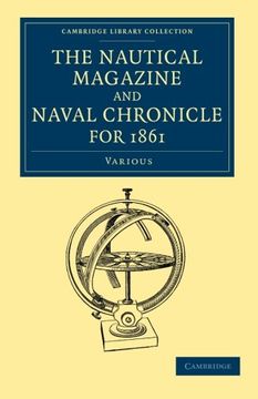portada The Nautical Magazine, 1832–1870 39 Volume Set: The Nautical Magazine and Naval Chronicle for 1861 (Cambridge Library Collection - the Nautical Magazine) (in English)