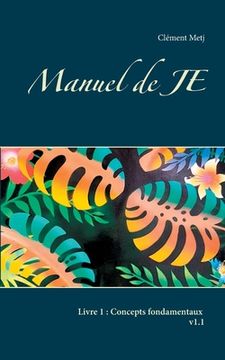 portada Manuel de JE: Livre 1: Concepts fondamentaux (in French)