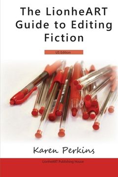portada The LionheART Guide To Editing Fiction: US Edition (en Inglés)