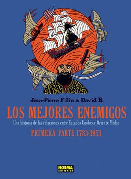 portada Los mejores enemigos: una historia de las relaciones entre Estados Unidos y Oriente Medio. Primera parte, 1783-1953 (in Spanish)