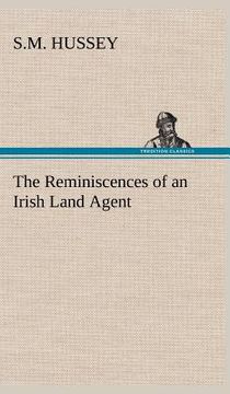 portada the reminiscences of an irish land agent (en Inglés)