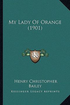 portada my lady of orange (1901) (en Inglés)