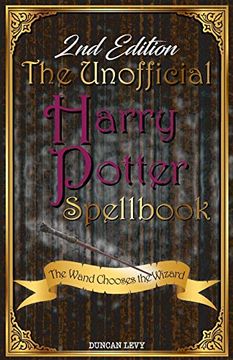 portada The Unofficial Harry Potter Spellbook: The Wand Chooses the Wizard (en Inglés)