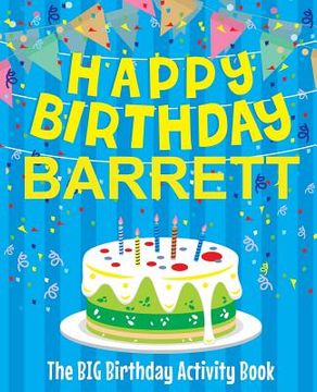 portada Happy Birthday Barrett - The Big Birthday Activity Book: Personalized Children's Activity Book (en Inglés)