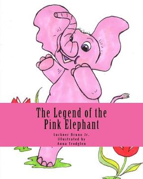 portada The Legend of the Pink Elephant: a Storybook (in English)