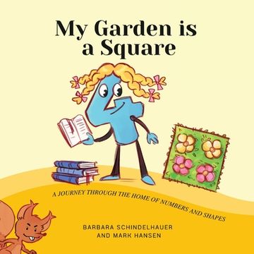 portada My Garden is a Square: A Journey Through the Home of Numbers and Shapes (in English)