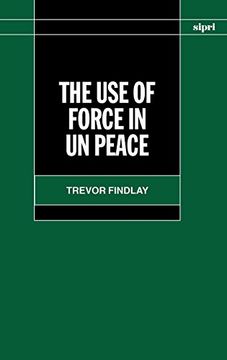 portada The use of Force in un Peace Operations (Sipri Monograph Series) (en Inglés)