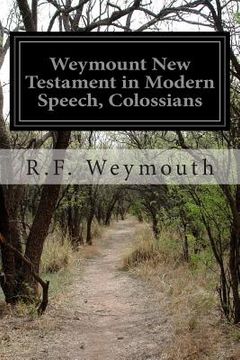 portada Weymount New Testament in Modern Speech, Colossians