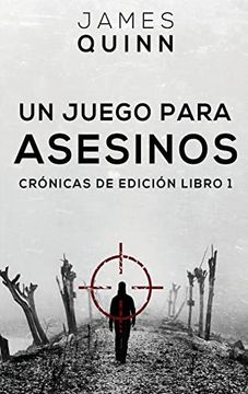 portada Un Juego Para Asesinos (1) (Crónicas de Edición) (in Spanish)