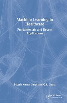 portada Machine Learning in Healthcare: Fundamentals and Recent Applications (en Inglés)