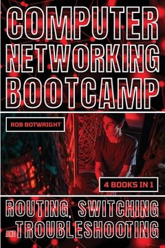 portada Computer Networking Bootcamp: Routing, Switching And Troubleshooting (in English)
