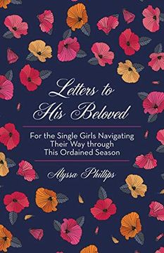 portada Letters to his Beloved: For the Single Girls Navigating Their way Through This Ordained Season (en Inglés)